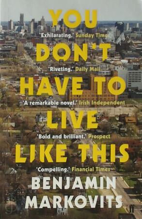 You Don't Have to Live Like This - Benjamin Markovits