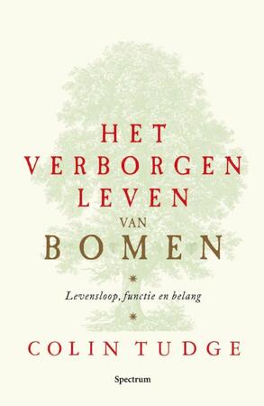 Het verborgen leven van bomen - C. Tudge Het verborgen leven van bomen - C. Tudge