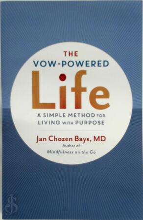 The Vow-Powered Life - Jan Chozen, M.D. Bays The Vow-Powered Life - Jan Chozen, M.D. Bays