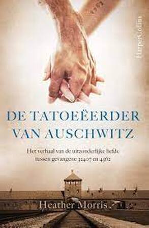 De tatoeëerder van Auschwitz - Heather Morris De tatoeëerder van Auschwitz - Heather Morris