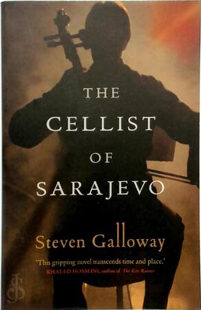 The Cellist of Sarajevo - Steven Galloway