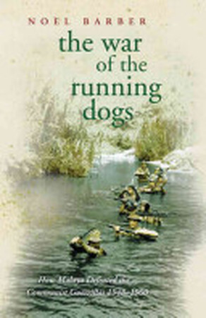 The War of the Running Dogs - Noel Barber