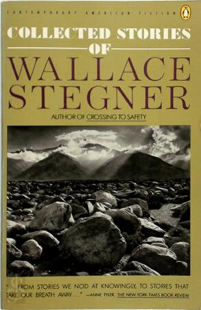 Collected Stories of Wallace Stegner - Wallace Stegner