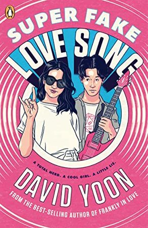 Super Fake Love Song - David Yoon Super Fake Love Song - David Yoon