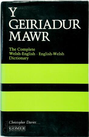 Y Geiriadur Mawr: Complete Welsh-English, English-Welsh Dictionary - H. Meurig Evans, W.O. Thomas Y Geiriadur Mawr: Complete Welsh-English, English-Welsh Dictionary - H. Meurig Evans, W.O. Thomas