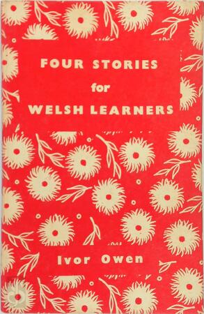 Four stories for Welsh learners - Ivor Owen Four stories for Welsh learners - Ivor Owen