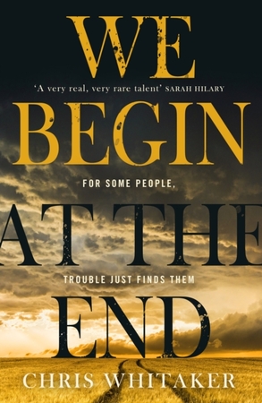 We begin at the end - Chris Whitaker