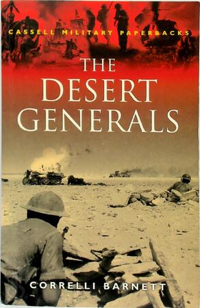 The Desert Generals - Correlli Barnett