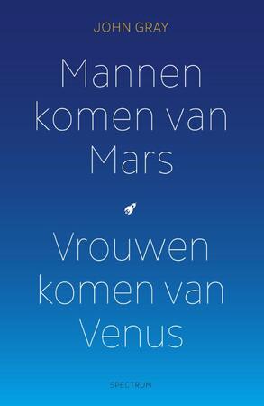 Mannen komen van Mars, vrouwen komen van Venus - John Gray Mannen komen van Mars, vrouwen komen van Venus - John Gray