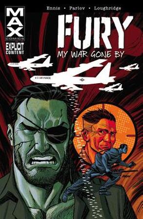 Fury Max: My War Gone by 2 - Garth Ennis, Parlov, Longhridge