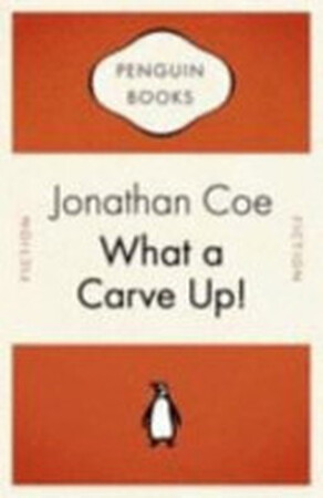 What a Carve Up! - Jonathan Coe