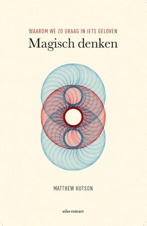 Magisch denken - Matthew Hutson Magisch denken - Matthew Hutson