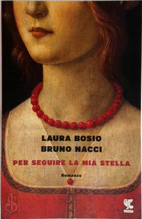 Per seguire la mia stella - Laura Bosio, Bruno Nacci