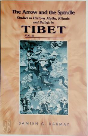 The Arrow and the Spindle - Samten Gyaltsen Karmay