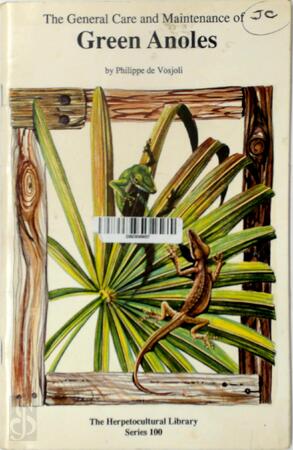 The General Care and Maintenance of Green Anoles - Philippe de Vosjoli