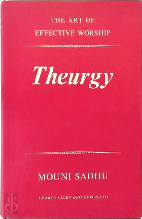 Theurgy - Mouni Sadhu