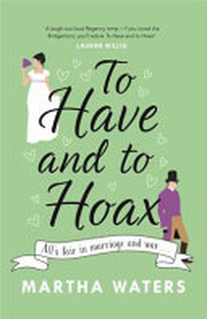 To Have and to Hoax - Martha Waters