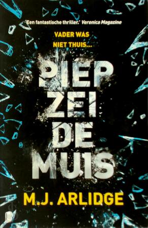 Piep zei de muis - M.J. Arlidge