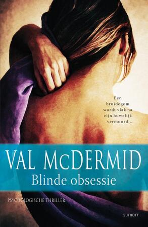 Blinde obsessie - Val McDermid Blinde obsessie - Val McDermid
