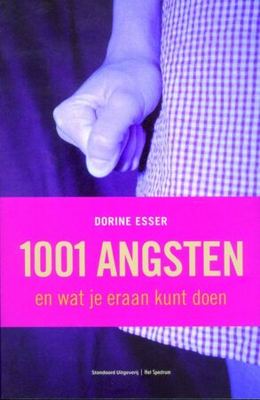 1001 angsten - Dorine Esser