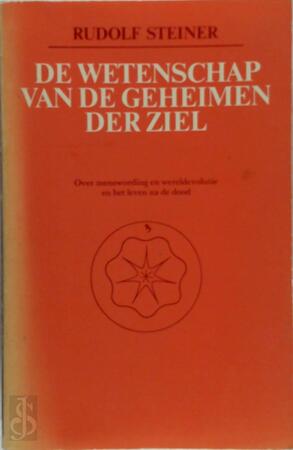 De wetenschap van de geheimen der ziel - Rudolf Steiner, F. Wilmar