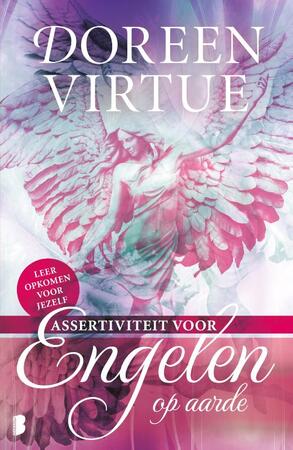 Assertiviteit voor engelen op aarde - Doreen Virtue Assertiviteit voor engelen op aarde - Doreen Virtue