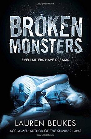 Broken Monsters - Lauren Beukes