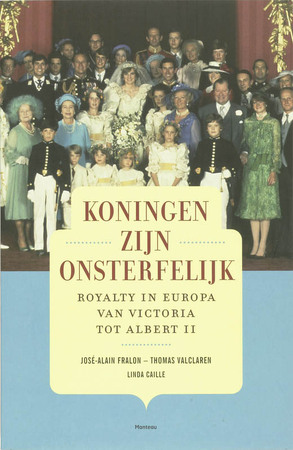 Koningen zijn onsterfelijk - J.-A. Fralon, Th. Valclaren, L. Caille Koningen zijn onsterfelijk - J.-A. Fralon, Th. Valclaren, L. Caille