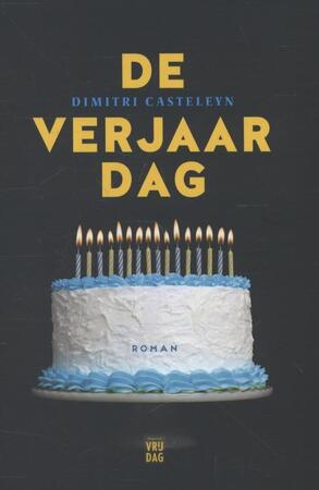 De verjaardag - Dimitri Casteleyn De verjaardag - Dimitri Casteleyn
