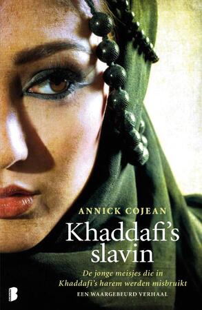 Khaddafi's slavin - Annick Cojean Khaddafi's slavin - Annick Cojean