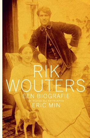Biografie Rik Wouters - Min Eric Biografie Rik Wouters - Min Eric
