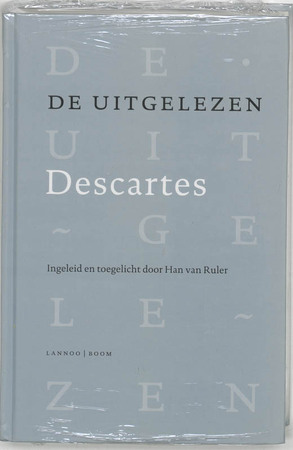 De uitgelezen Descartes - R. Descartes, H. van Ruler De uitgelezen Descartes - R. Descartes, H. van Ruler