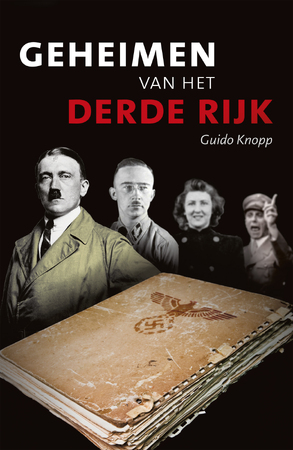 De geheimen van het Derde Rijk - Guido Knopp De geheimen van het Derde Rijk - Guido Knopp