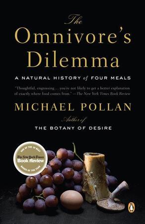 The Omnivore's Dilemma - Michael Pollan