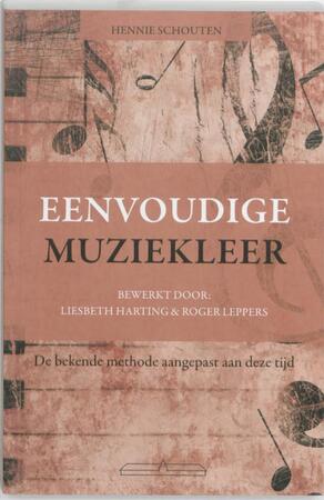 Eenvoudige muziekleer - Hennie Schouten Eenvoudige muziekleer - Hennie Schouten