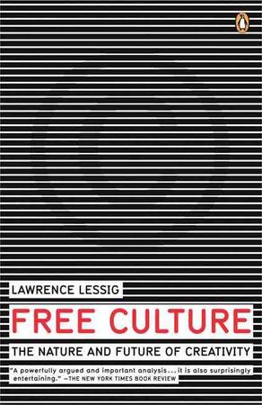 Free Culture - Lawrence Lessig