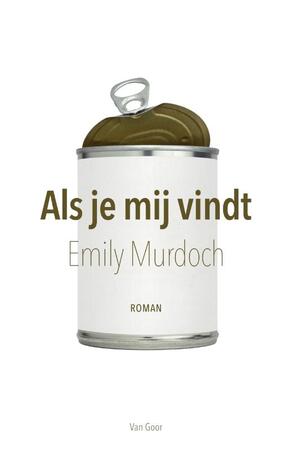 Als je mij vindt - Emily Murdoch