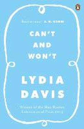 Can't and Won't - Lydia Davis