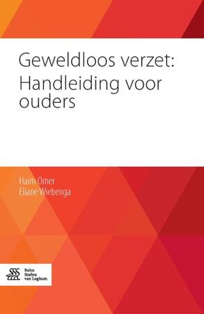 Geweldloos verzet - Haim Omer, Elaine Wiebenga Geweldloos verzet - Haim Omer, Elaine Wiebenga