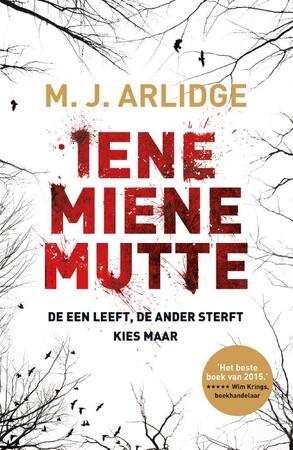 Iene, Miene, Mutte - M.J. Arlidge Iene, Miene, Mutte - M.J. Arlidge