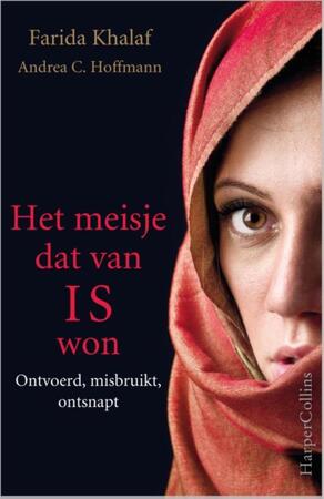 Het meisje dat van IS won - Farida Khalaf, Andrea Claudia Hoffmann Het meisje dat van IS won - Farida Khalaf, Andrea Claudia Hoffmann