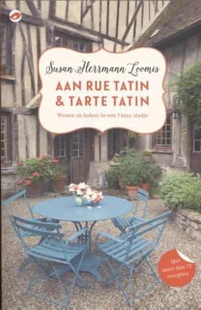 Aan Rue Tatin & Tarte Tatin - Susan Herrmann Loomis