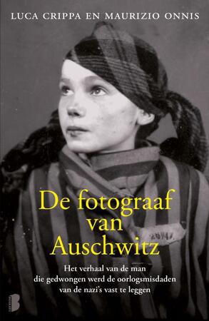 De fotograaf van Auschwitz - Luca Crippa, Maurizio Onnis De fotograaf van Auschwitz - Luca Crippa, Maurizio Onnis