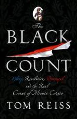 The Black Count - Tom Reiss
