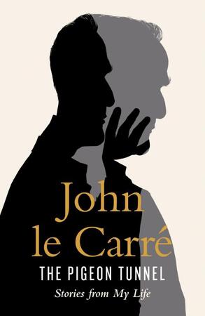 Pigeon tunnel: a life of writing - John Le Carre Pigeon tunnel: a life of writing - John Le Carre