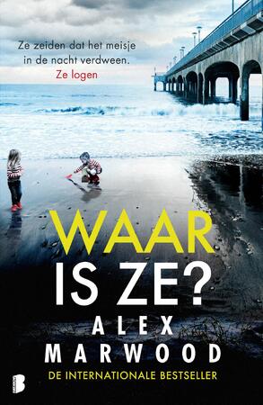 Waar is ze? - Alex Marwood Waar is ze? - Alex Marwood