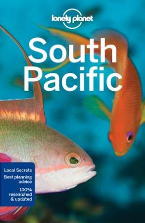 Lonely Planet South Pacific - Lonely Planet South Pacific -
