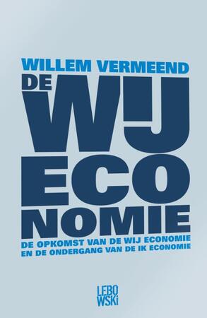 De WIJ-economie - Willem Vermeend, Amp, Jan Willem Timmer De WIJ-economie - Willem Vermeend, Amp, Jan Willem Timmer