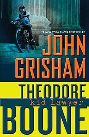 Theodore Boone, Kid Lawyer - John Grisham