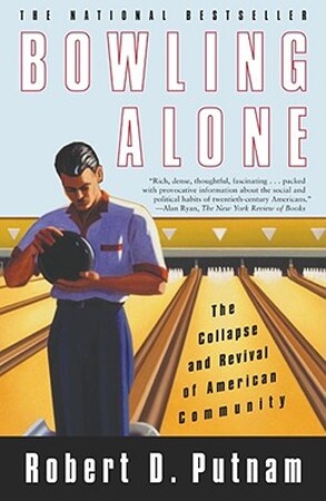 Bowling Alone - Robert D. Putnam Bowling Alone - Robert D. Putnam